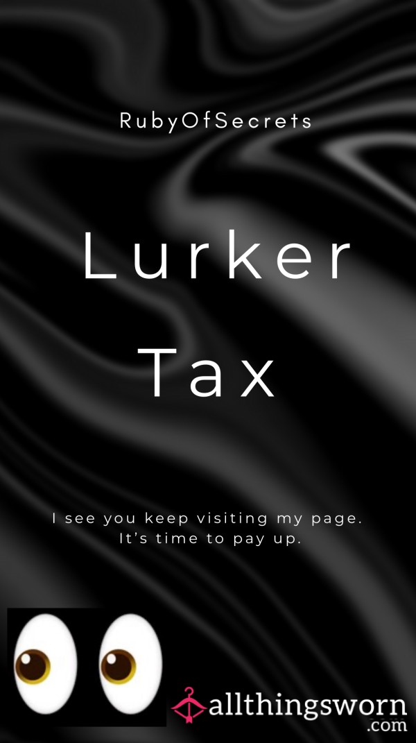 Lurker Tax