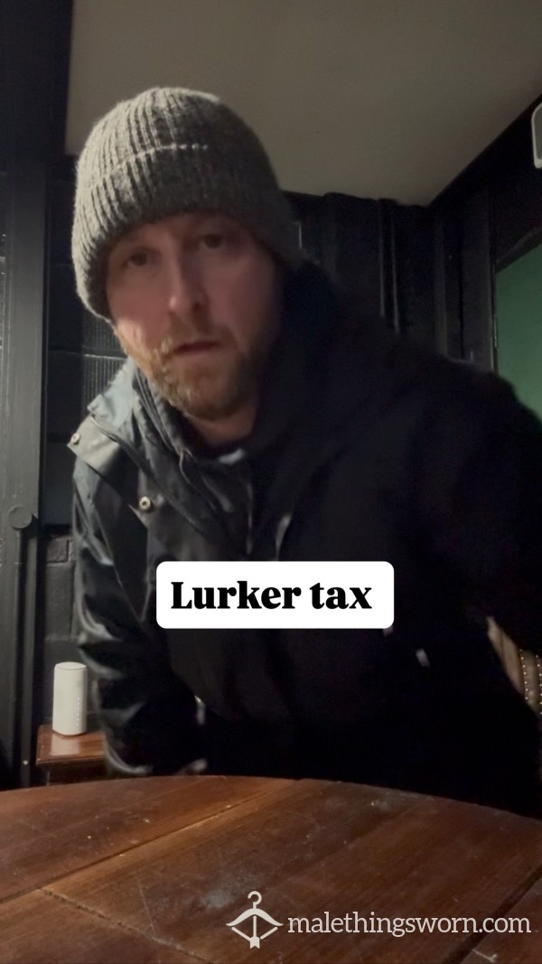 LURKER TAX