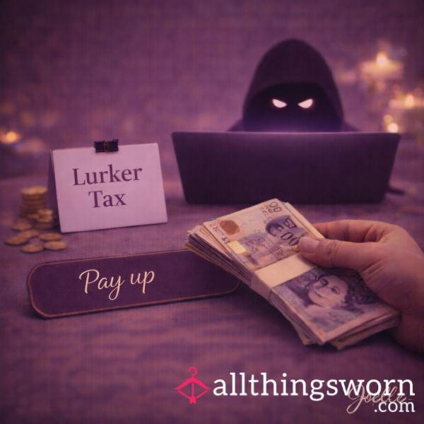 Lurker Tax 👀