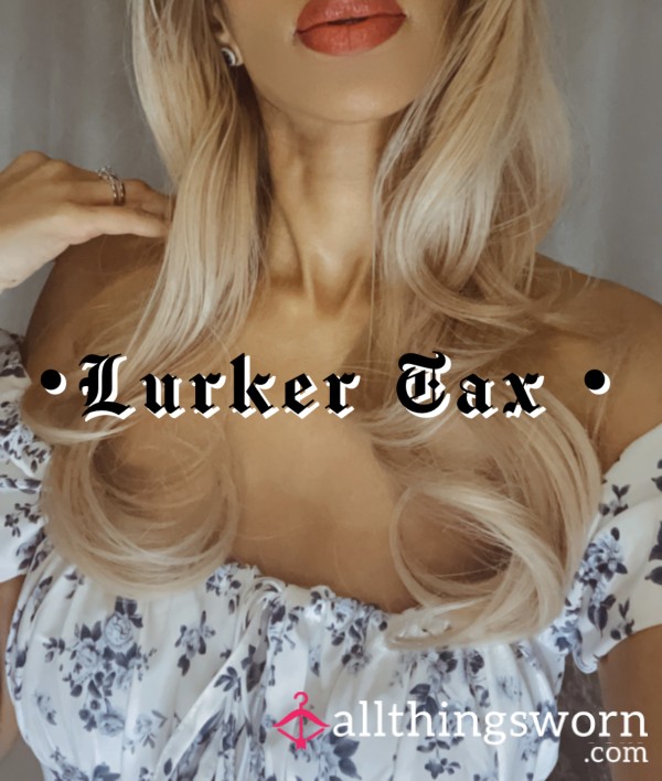 Lurker Tax