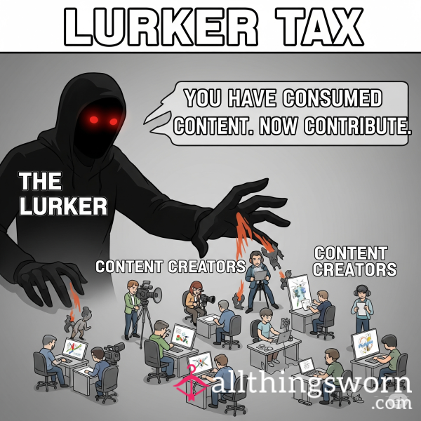 Lurker Tax