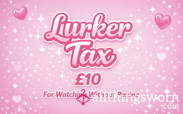 Lurker Tax