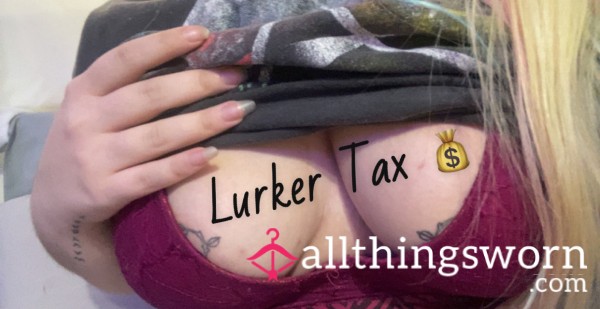 Lurker Tax