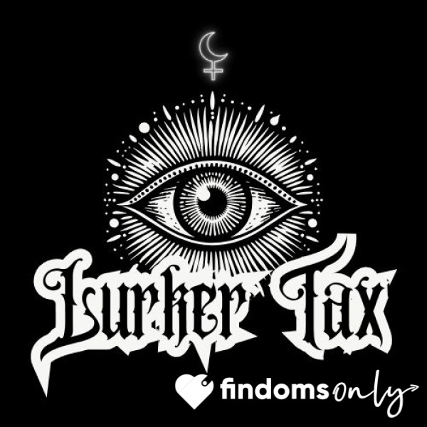 Lurker Tax⋆ﾟ⊹