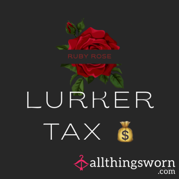 💋 Lurker Tax Time, Boys 💋