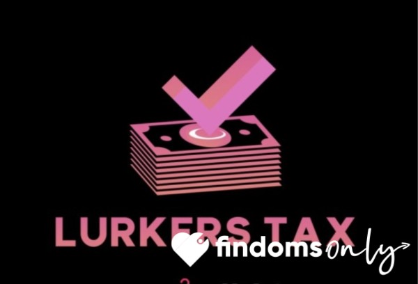 Lurkers Tax