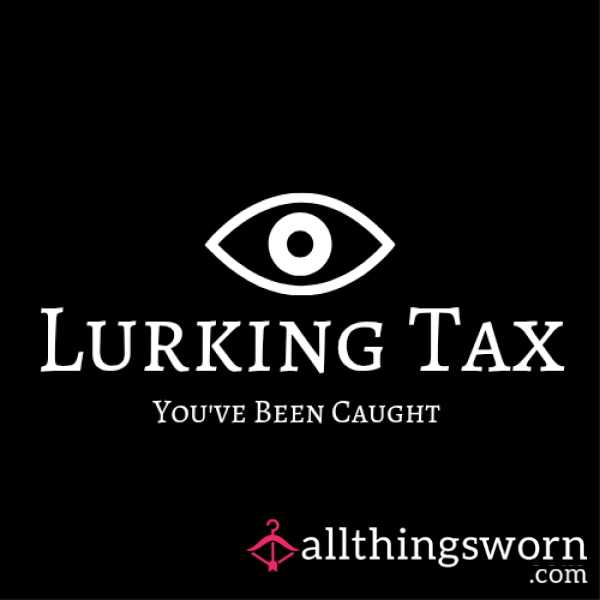 Lurking Tax