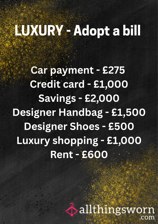 LUXURY Adopt A Bill