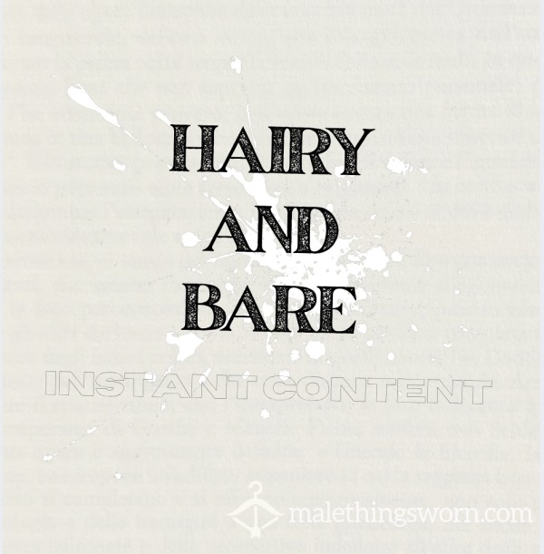 Hairy And Bare (Black And White)