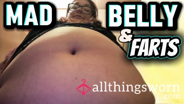 Mad Belly And Farts