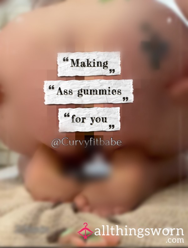 Making A** Gummies For You
