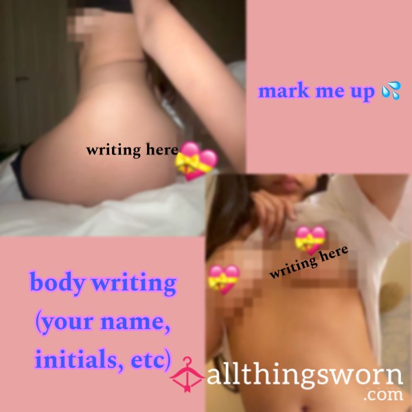 Mark My Body 🎀 (Body Writing, 3 Pics)