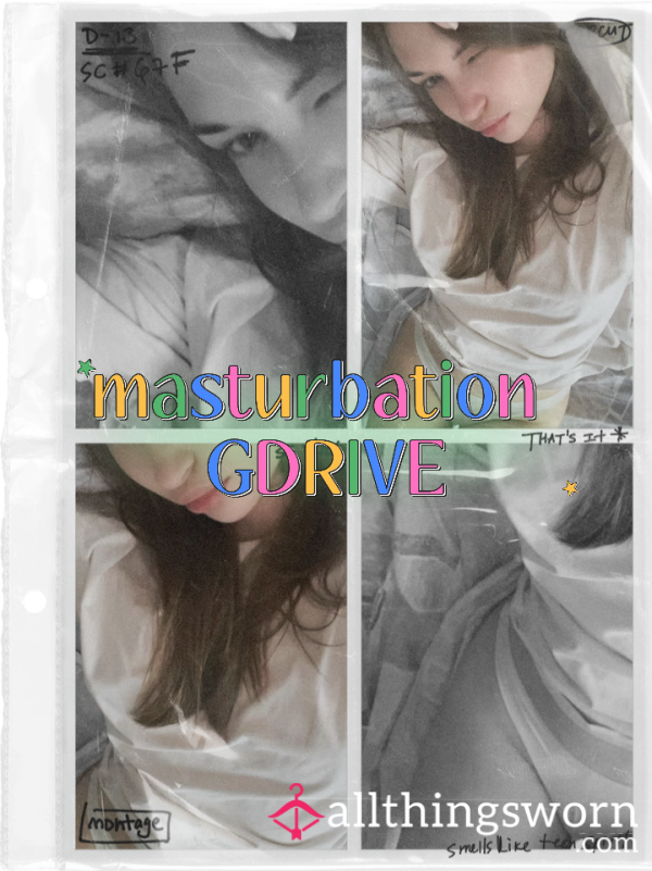 Masturbation GDrive!