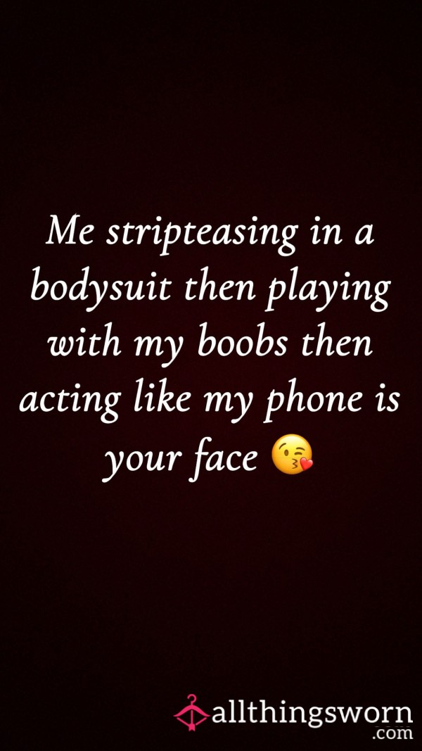 Me Strip Teasing Out Of A Bodysuit.