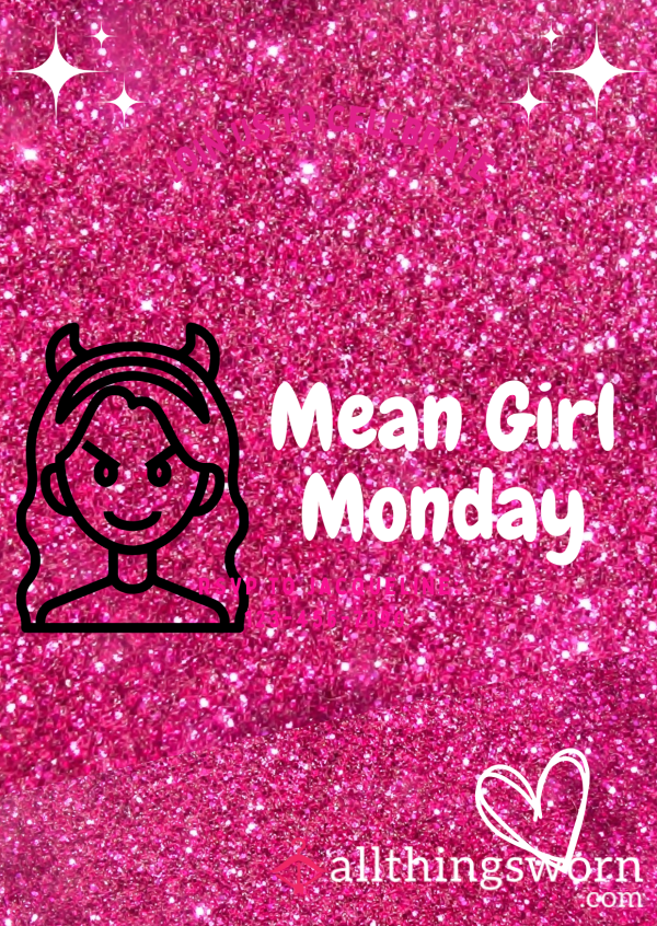 Mean Girl Monday 😈