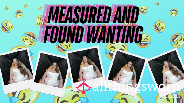 Measured And Found Wanting