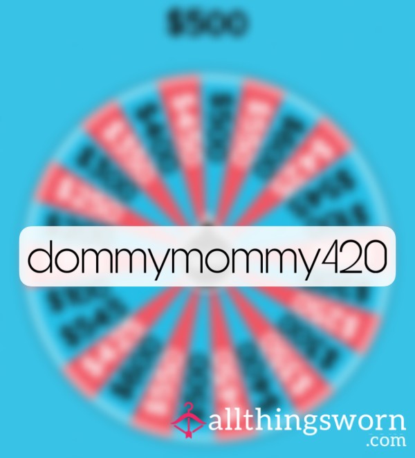 Spin The Wheel ($100-$600)