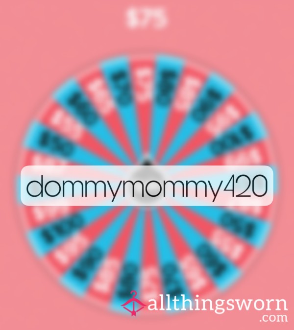 Spin The Wheel ($50-$100)