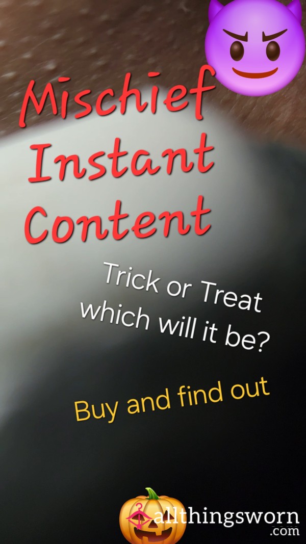 😈 Mischief Instant Content