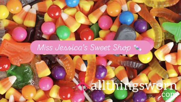 Miss Jessica’s Sweet Shop 🍬