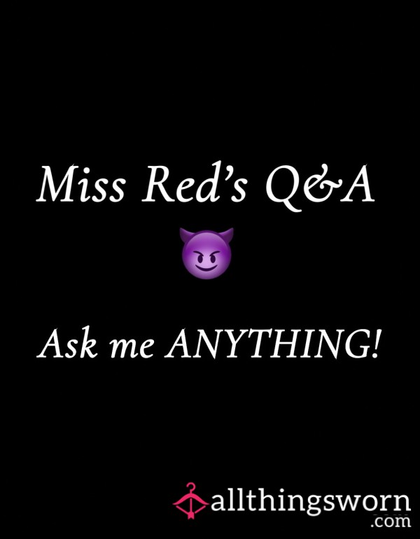 Miss Red’s Q&A 👀