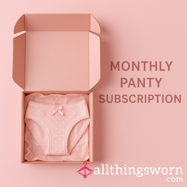 Monthly Pantie Subscription 🩷