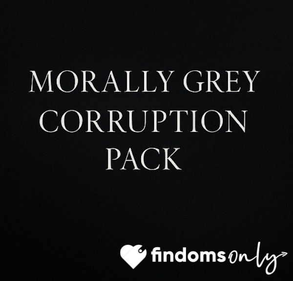 Mor*lly Grey Corruption Pack (Princess Edition)