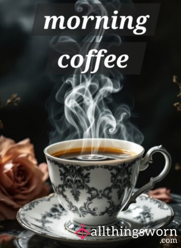 Morning Coffee