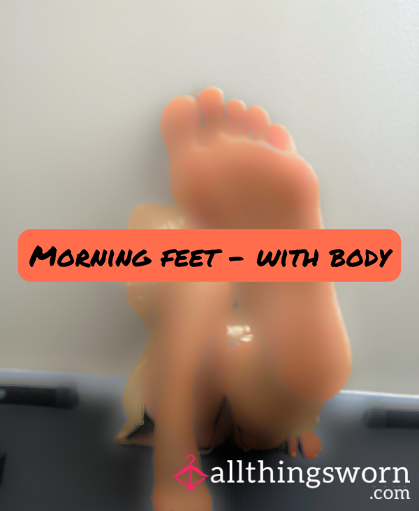 Morning Feet 🦶