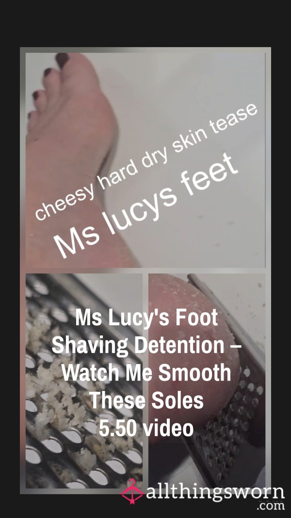 Ms Lucy's Foot Shaving Detention – Watch Me Smooth These Soles [video 5.46]
