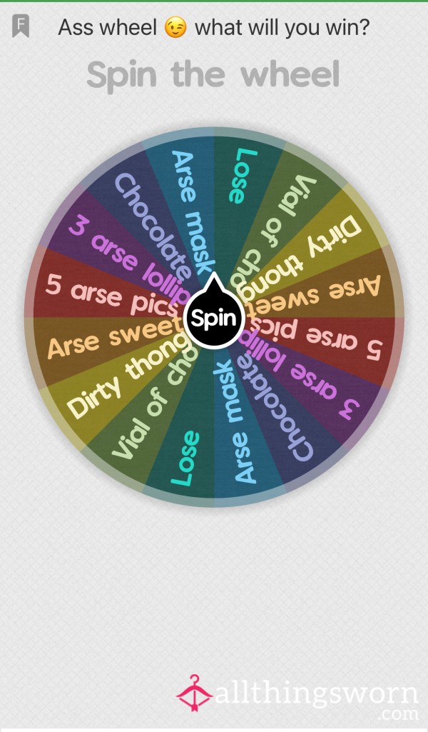 My Arse Wheel What Will You Win?