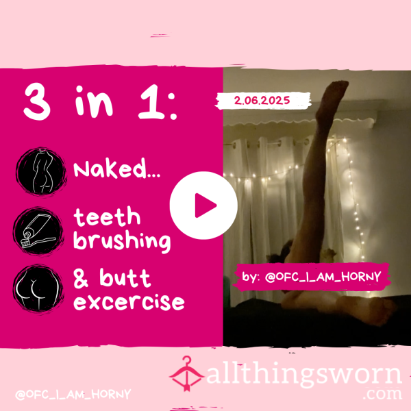 My Everyday Routine: Teethbrushing With Training My A** (4.06.2025)