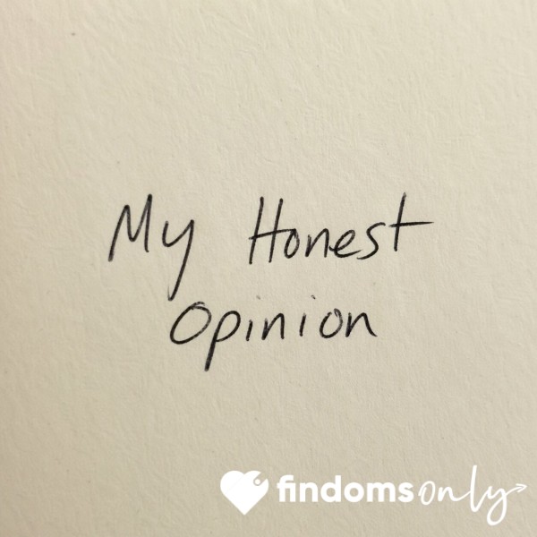 My Honest Opinion