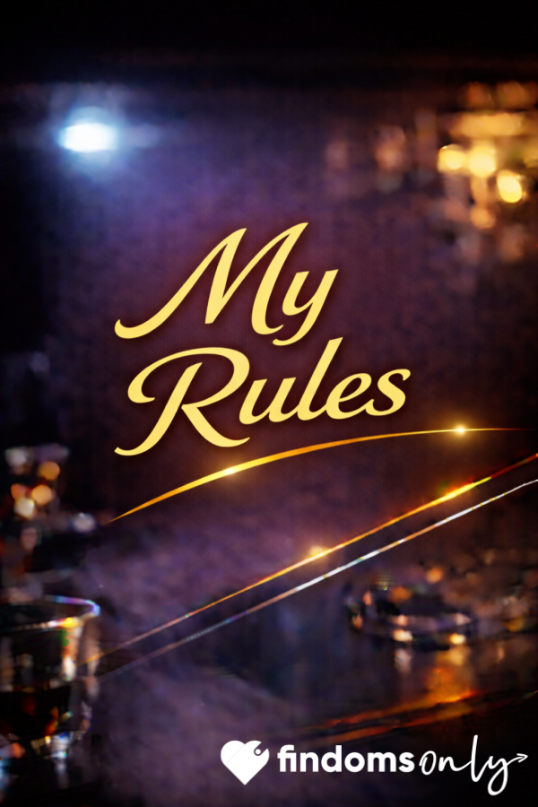 My Rules - I Command, You Obey