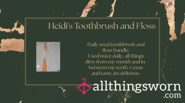 Heidi's Tooth Brush And Floss Bundle ✨️