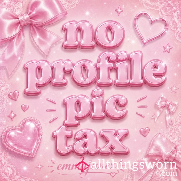 No Profile Picture Tax 😌💸