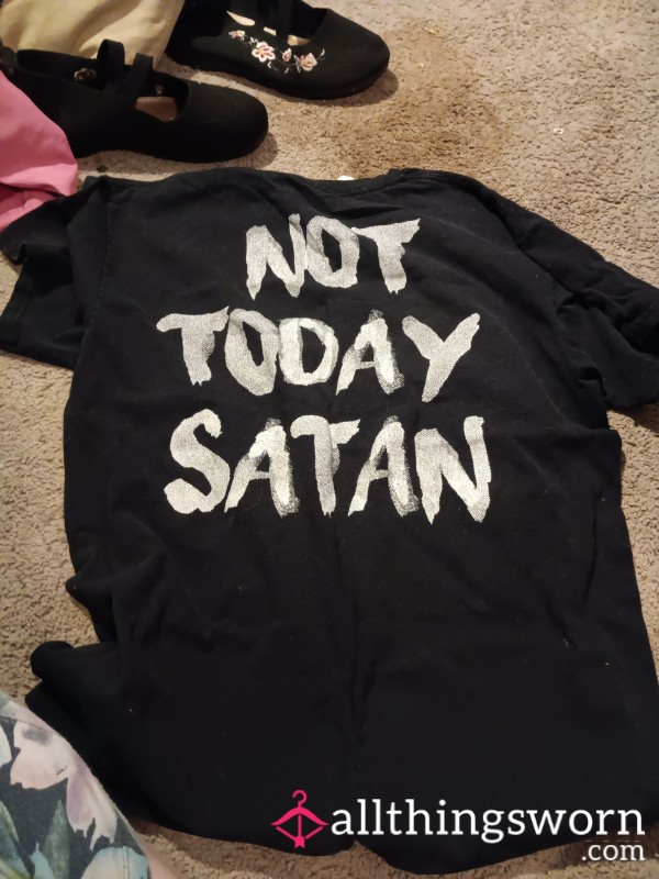 Not Today Satan – Worn Graphic Tee W/ Attitude