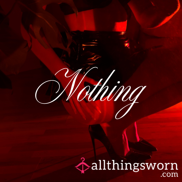 Nothing.
