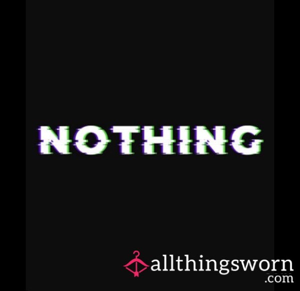 Nothing