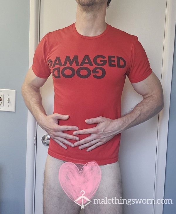 Nothing But Shirt On, P**hbearin' In Red Tshirt
