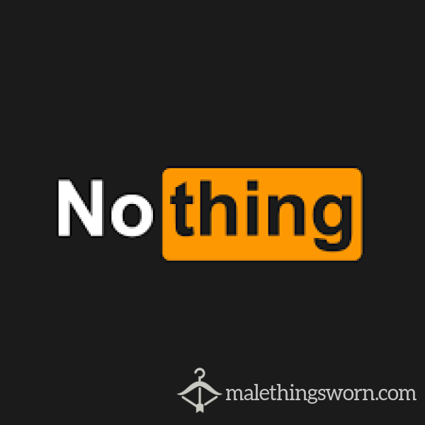 Nothing - Pay For Nothing And Let Me Screw You