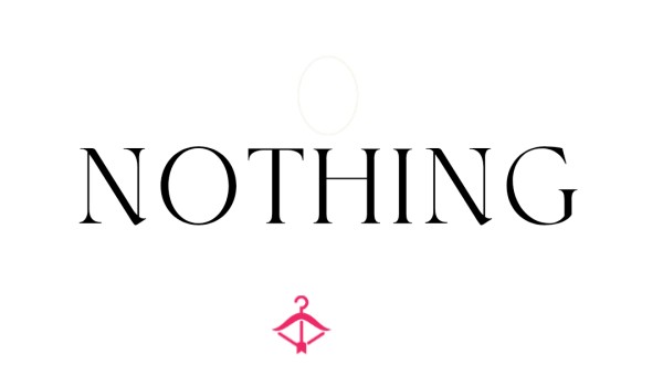 NOTHING: That's Right Pay For Nothing, Just Because 👠