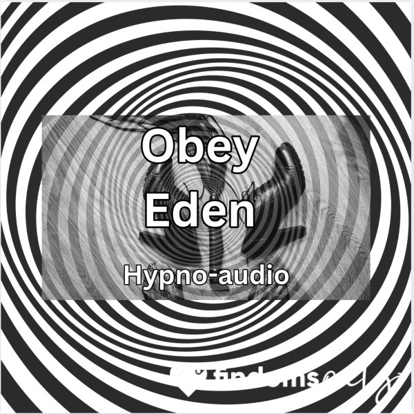Obey Me Slowly- Edge, Crave, Send. MF HypnoAudio
