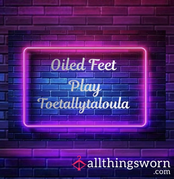 Oiled Feet Tease: Watch Me Rub And Glide In Slick, Irresistible Pleasure