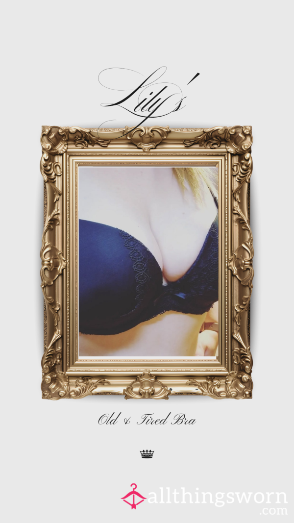 Old & Tired Bra