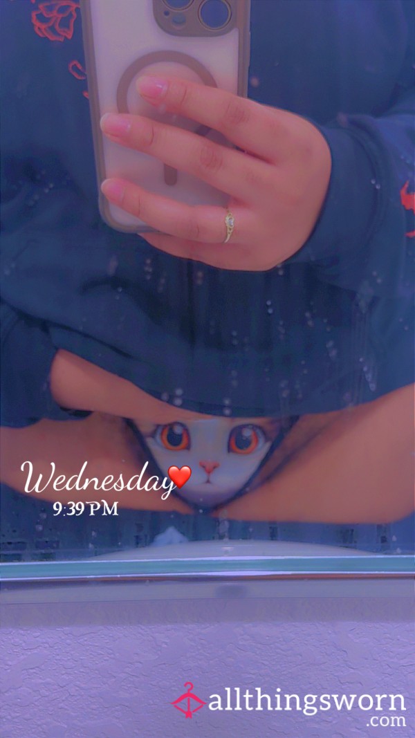 Panties Have Been On For Well Over 24hrs Now 😻