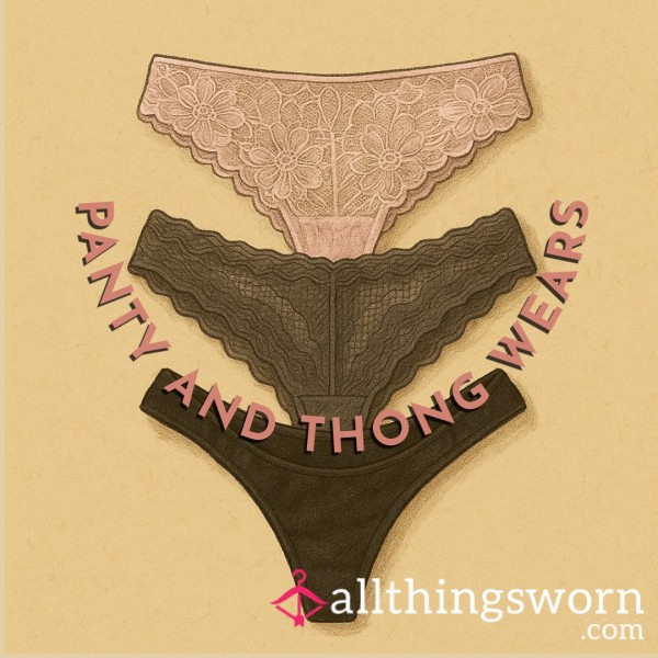 Panties And Thongs, Various Styles Available Custom Worn To Your Requirements 😉