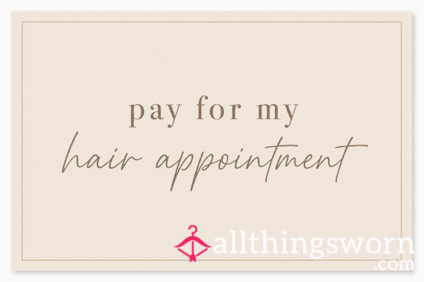 Pay For My Princess Hair
