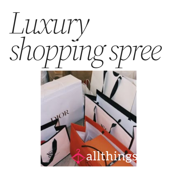 Luxury Shopping Spree