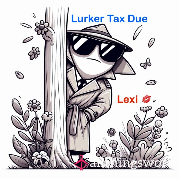 Lurker Tax 👀